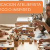 Certificación Atelierista - Reggio Inspired Inscripción Mensual